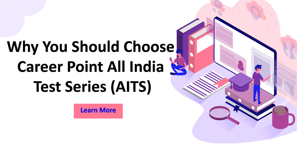 Why-You-Should-Choose-Career-Point-All-India-Test-Series-(AITS)
