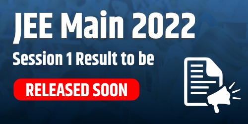 JEE Main 2022 Session 1 Result to be Declared Soon