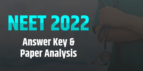 NEET 2022 Answer Key and Paper Analysis