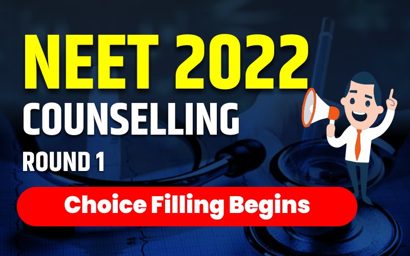 NEET UG 2022 Counseling Round 1 Choice Filling Begins 800500