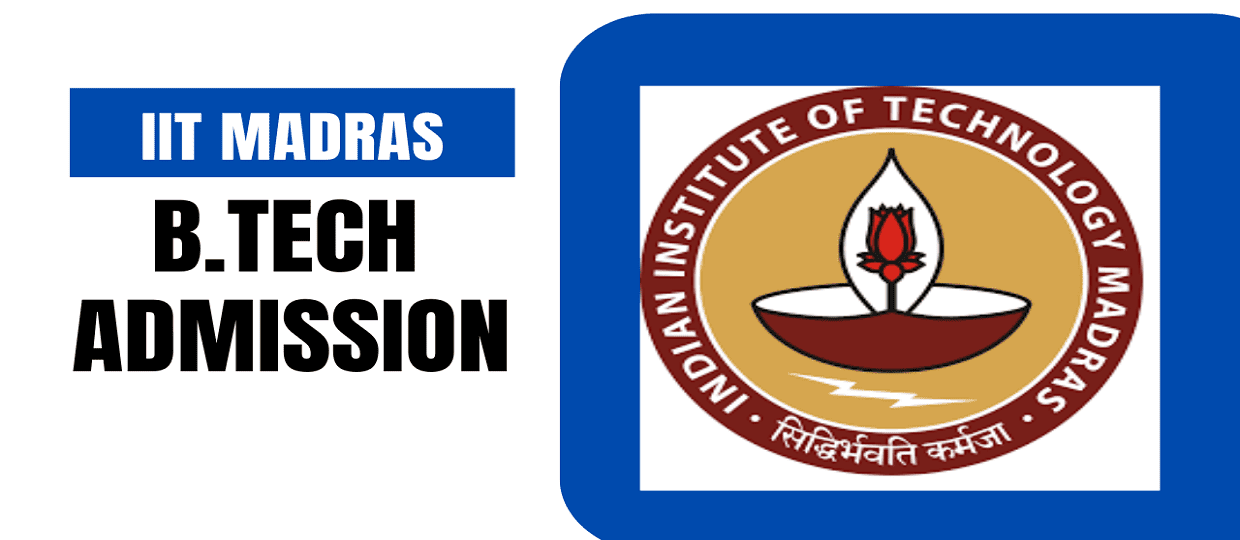 IIT Madras B.Tech Admission 2025