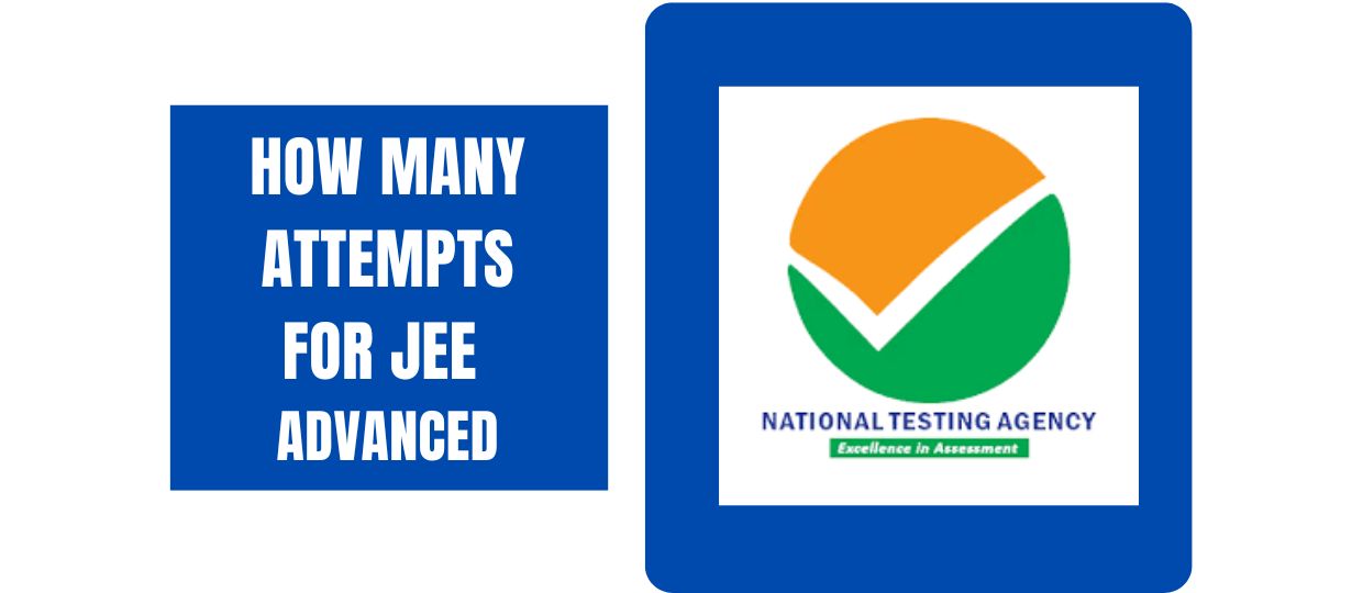 How Many Attempts for JEE Advanced? For students aspiring to secure admission into the prestigious Indian Institutes of Technology (IITs), understanding the number of attempts allowed for JEE Advanced is crucial. The exam is conducted once every year by one of the IITs under the supervision of the Joint Admission Board (JAB). However, there are specific eligibility rules that not only define who can appear for the exam after Class 12 but also restrict the number of attempts permitted. In this guide, we provide a clear overview of the JEE Advanced attempt limits, including the maximum number of attempts, eligibility after Class 12, and category-wise relaxations. This will help students plan their preparation effectively while staying within the official attempt guidelines. How Many Attempts for JEE Advanced After Class 12? A common question among aspirants is: How many attempts for JEE Advanced after 12th? The answer is straightforward a student can attempt JEE Advanced only twice in two consecutive years, starting from the year of passing Class 12. For example: If you passed Class 12 in 2024, you are eligible to attempt: JEE Advanced 2024 JEE Advanced 2025 You cannot appear for JEE Advanced 2026 unless you repeat your Class 12 in 2025. JEE Advanced Attempt Limit Understanding JEE Advanced Attempt Rules It is essential for aspirants to know the attempt rules of JEE Advanced to avoid disqualification: Qualification through JEE Main: To become eligible for JEE Advanced, students must secure a rank within the top 2.5 lakh candidates across all categories in the JEE Main examination. Number of Attempts: A candidate can appear for JEE Advanced only twice—once in the year they complete Class 12 and once in the following year. No further attempts are allowed beyond these two consecutive years. JEE Main Attempts vs. JEE Advanced Attempts: Students may attempt JEE Main up to three times in consecutive years, but these attempts do not impact the limit for JEE Advanced. Admit Card Download Not Considered an Attempt: Simply downloading the JEE Advanced admit card is not counted as an attempt if the candidate does not appear for the exam. Can I Appear in JEE Advanced After Taking Drop? Yes, students who take a drop year after completing Class 12 are eligible to appear for JEE Advanced, but only once in the following year—provided they did not appear in the same year they passed Class 12. For Instance: If you pass Class 12 in 2024 and choose not to attempt JEE Advanced 2024, you will still be eligible to appear for JEE Advanced 2025. However, if you attempt JEE Advanced 2024, then your second and final chance will be JEE Advanced 2025. How Many Attempts for JEE Advanced