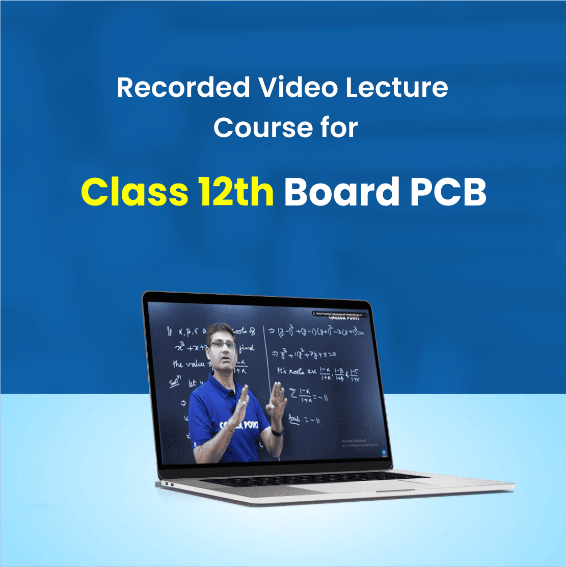 Recorded Video Lecture Course
for Class 12th Board PCB