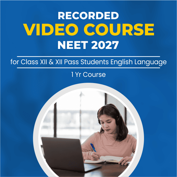 Recorded Video Lecture Course for NEET 2027 (Hybrid Self
Study Course – English)